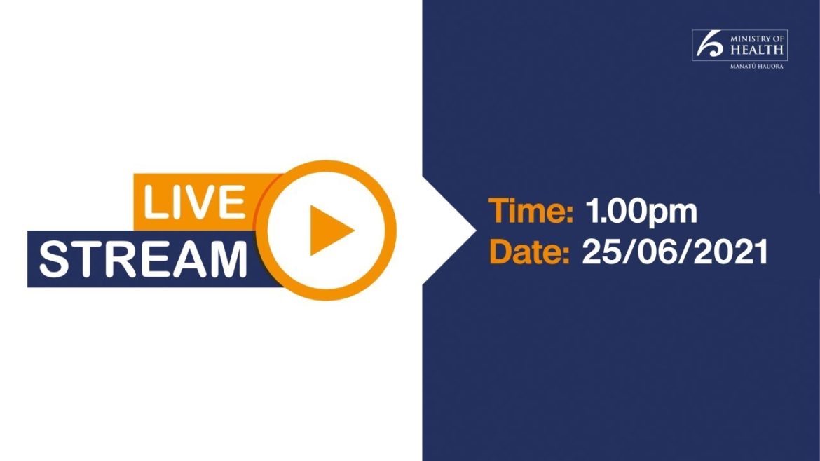 COVID-19 (novel coronavirus) update – 25th June, 2021 1.00pm  | Ministry of Health NZ