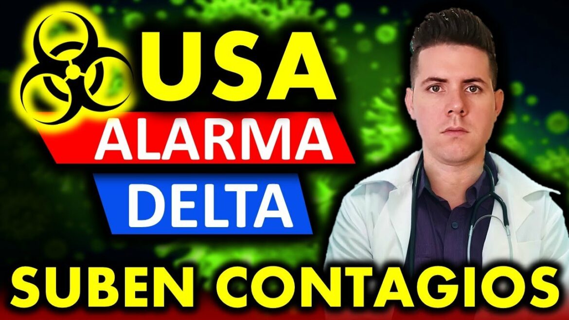 🚨 ALARMA USA COVID-19 DELTA ☣️ AUMENTO GRAVE DE CONTAGIOS EN EEUU USA POR VARIANTE DELTA ⚠️