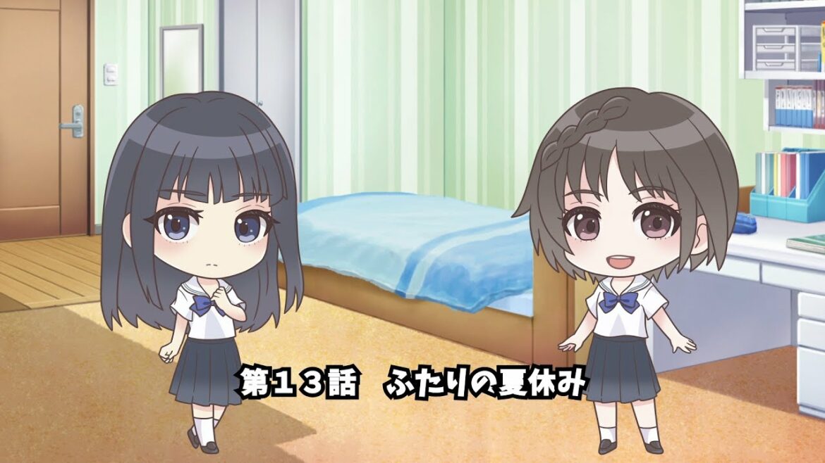 ぶるりふ れいっ！『第13話　ふたりの夏休み』／『BLUE REFLECTION RAY/澪』スピンオフ動画