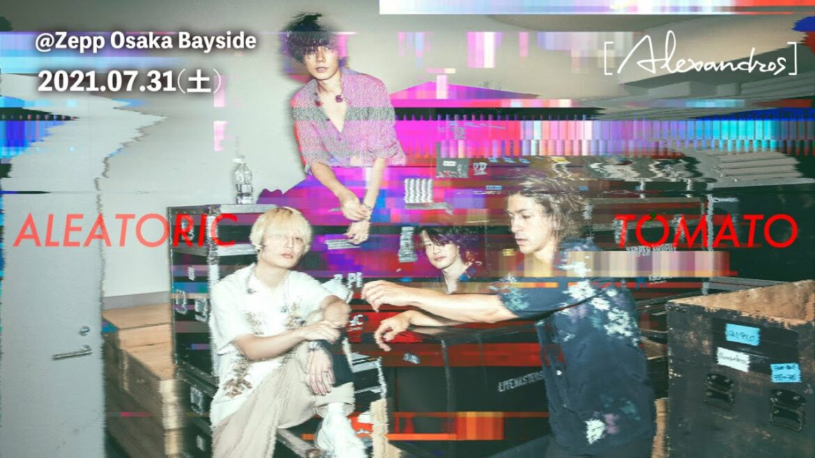 [Alexandros] - 2021.07.31『ALEATORIC TOMATO Tour 2021』 @Zepp Osaka Bayside