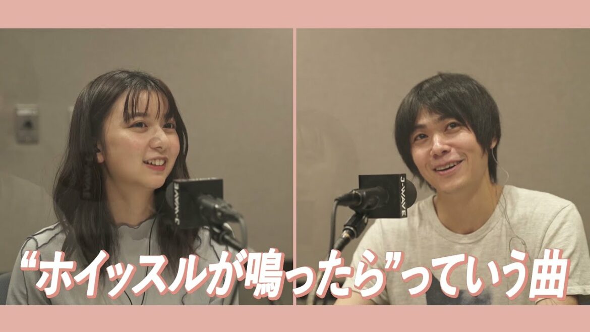 【GYAO! ＃LOVEFAV】上白石萌歌が12時間ずっと聞き続けたくらい好きなアーティスト、小山田荘平がゲストに！上白石萌歌がJ-WAVE 81.3FMでナビゲーターを務める番組。