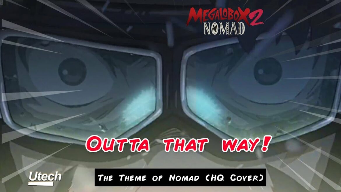 Nomad: Megalobox 2 OST (NOMAD メガロボクス2) The Theme of NOMAD (HQ Cover)