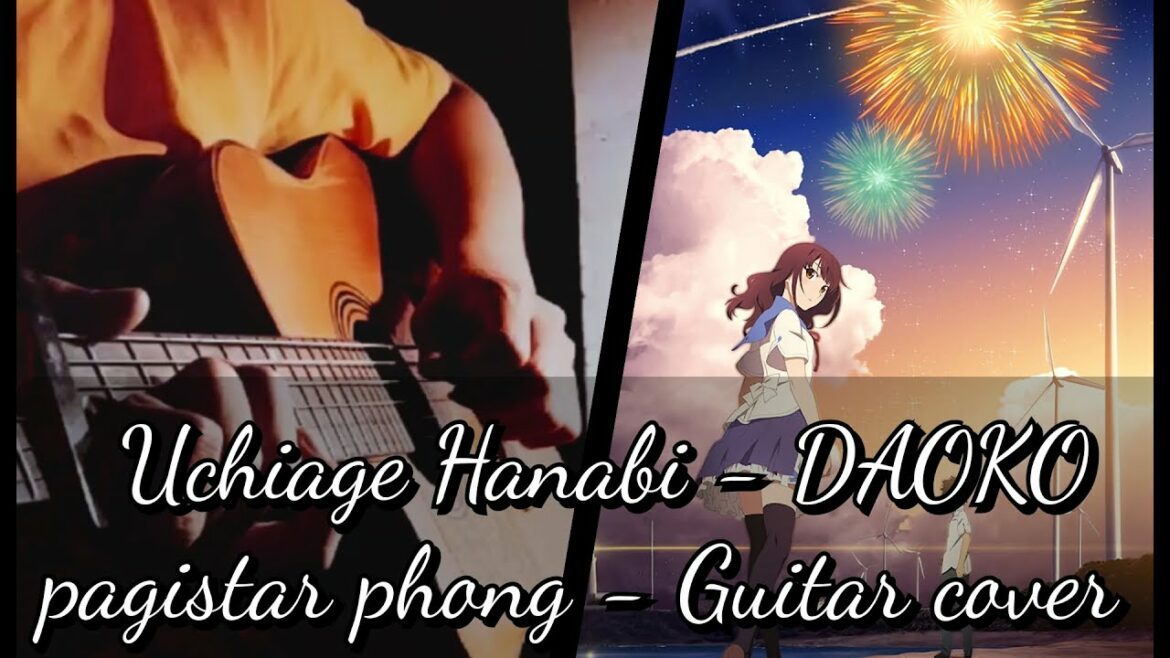 Uchiage Hanabi - DAOKO x 米津玄師 - Fingerstyle Guitar Cover