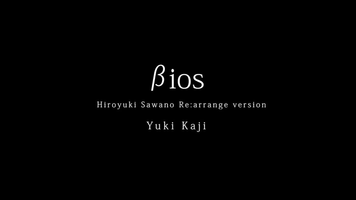 【Yuki Kaji】「βios」【 Hiroyuki Sawano Re:arrange version】