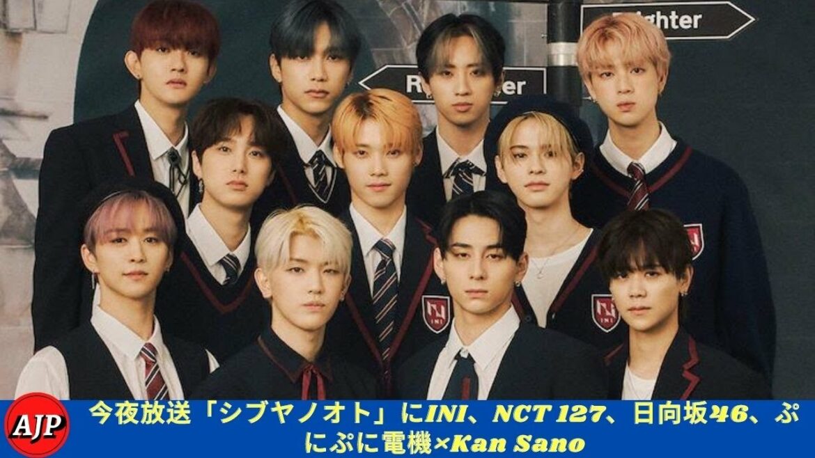 今夜放送「シブヤノオト」にINI、NCT 127、日向坂46、ぷにぷに電機×Kan Sano