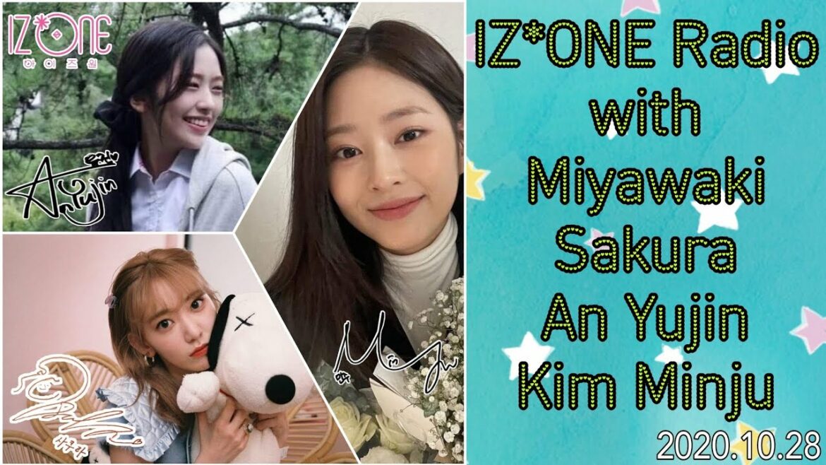 IZ*ONE (아이즈원) Radio with Miyawaki Sakura (宮脇咲良), An Yujin (안유진) & Kim Minju (김민주) (2020.10.28) IZ*ONE (아이즈원) Radio with Miyawaki Sakura (宮脇咲良), An Yujin (안유진) & Kim Minju (김민주) (2020.10.28)