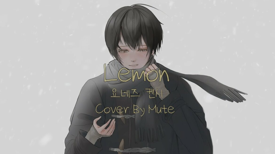 ｡❀ུ۪Mute (뮤트)❀ུ۪ 요네즈 켄시(米津 玄師) - 레몬(Lemon) COVER (커버)