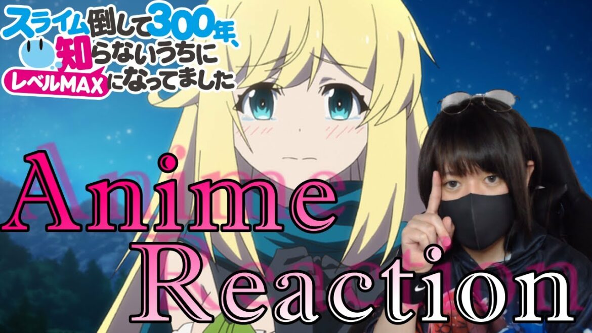 スライム倒して300年、知らないうちにレベルMAXになってました　3話　episode3　Reaction