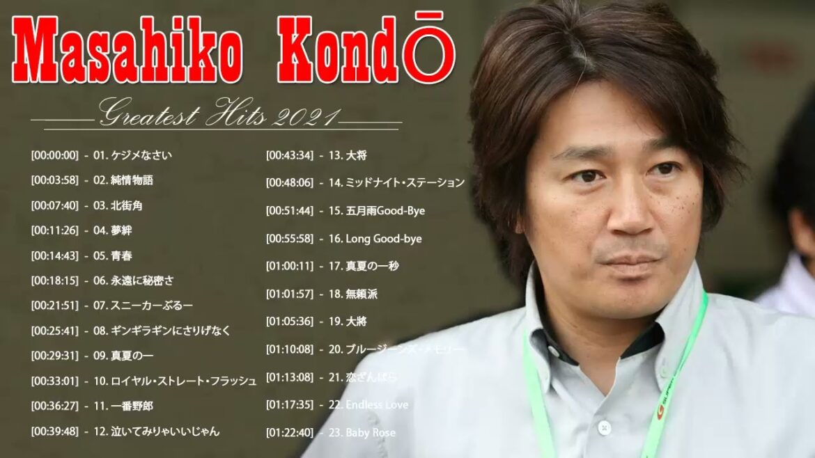 近藤真彦 ベストヒット ♫♫ 近藤真彦 おすすめの名曲 ♫♫ Masahiko Kondō Greatest Hits 2021 Vol.01