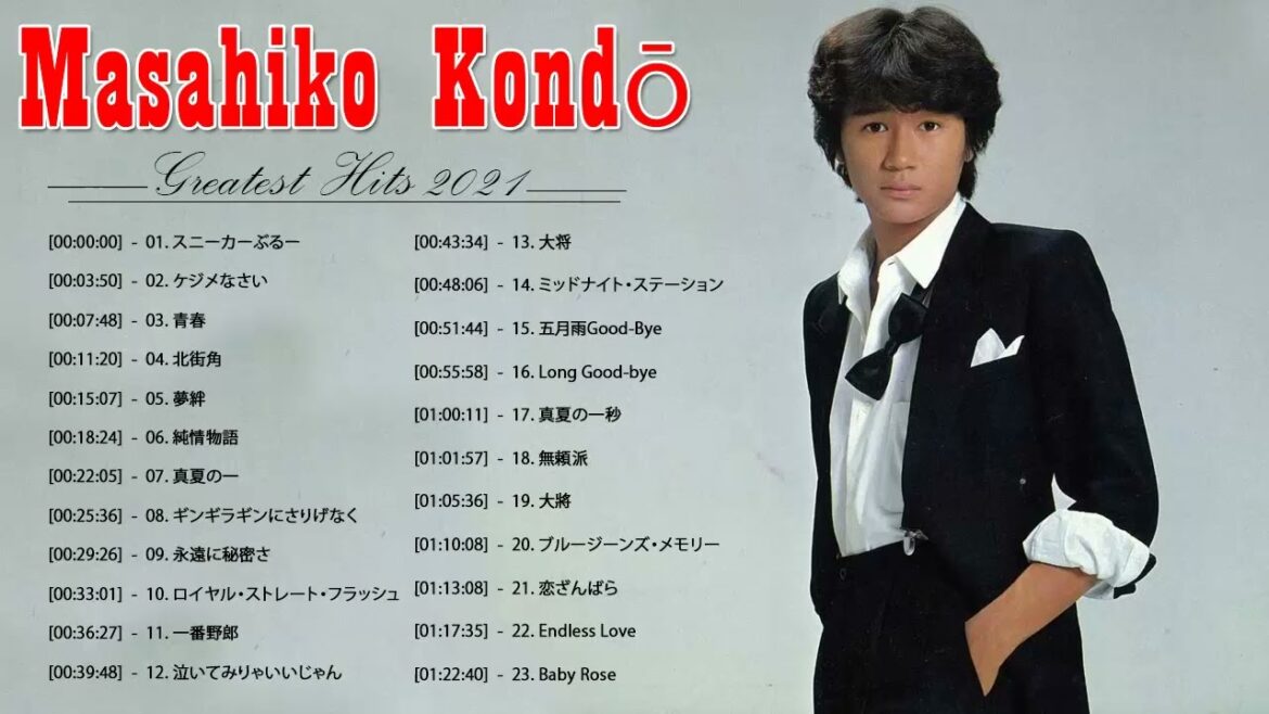 近藤真彦 ベストヒット ♫♫ 近藤真彦 おすすめの名曲 ♫♫ Masahiko Kondō Greatest Hits 2021 Vol.02 近藤真彦 ベストヒット ♫♫ 近藤真彦 おすすめの名曲 ♫♫ Masahiko Kondō Greatest Hits 2021 Vol.02