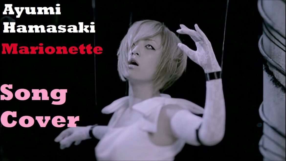 Ayumi Hamasaki 浜崎あゆみ Marionette Song Cover