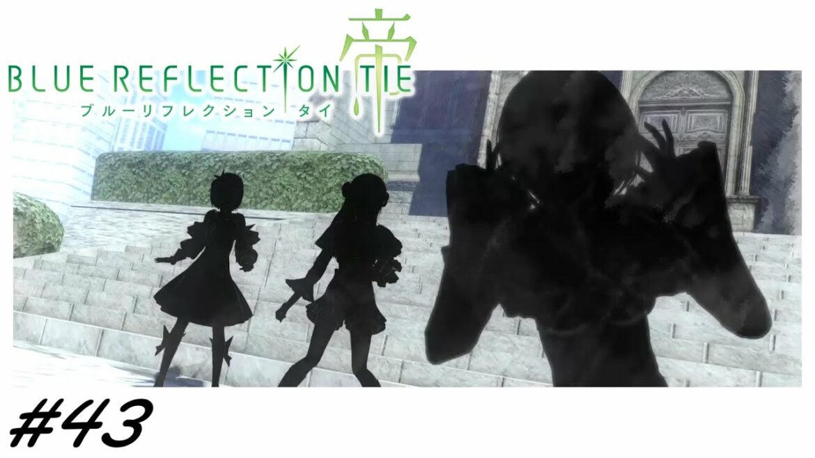 【BLUE REFLECTION 帝】ブルリフ澪のやべー奴　#43