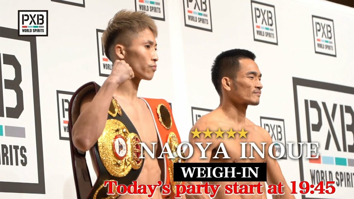 【PXB WORLD SPIRITS本日開催！】井上尚弥 前日計量密着 Naoya Inoue weigh-in the day before