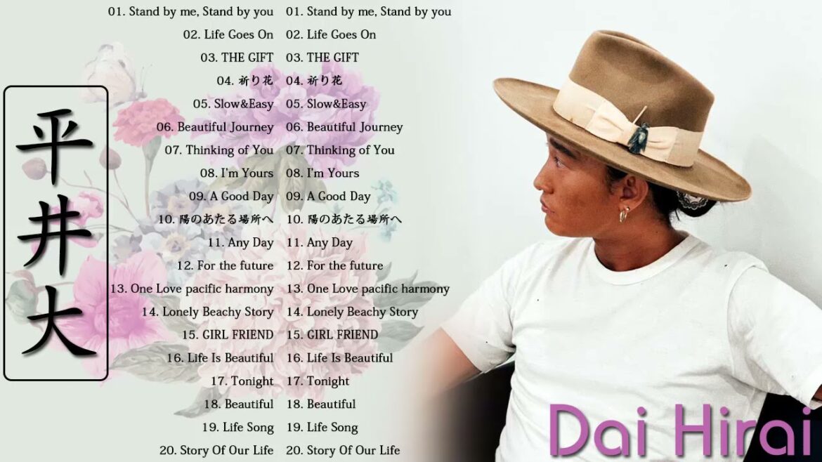 Dai Hirai Best Songs 2021 –  平井 大 の人気曲 公式 2021 ♪ ヒットメドレー 平井 大 最新ベストヒット 2021