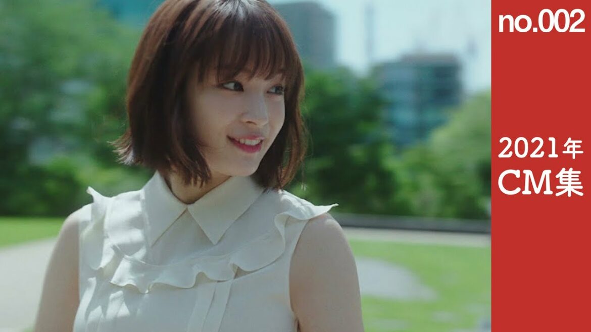 広瀬すず - 2021年CM集 / THE COMMERCIAL 見たくなるCM