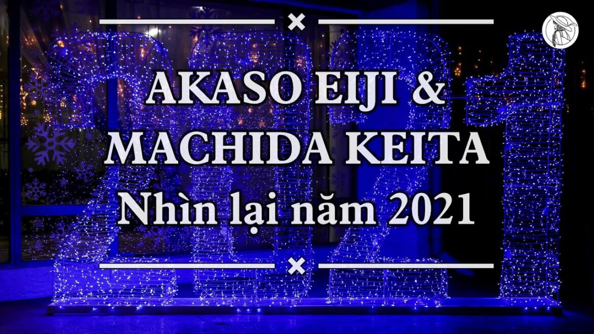 【VIETSUB/ENGSUB】Akaso Eiji (赤楚衛二) và Machida Keita (町田啓太): Nhìn lại năm 2021 | Braid Girl's World 【VIETSUB/ENGSUB】Akaso Eiji (赤楚衛二) và Machida Keita (町田啓太): Nhìn lại năm 2021 | Braid Girl's World