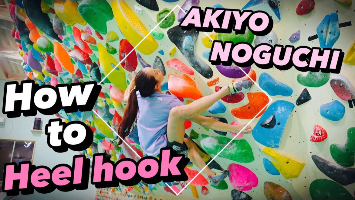 【ヒールフック】野口啓代によるヒール講座 【ヒールフック】野口啓代によるヒール講座