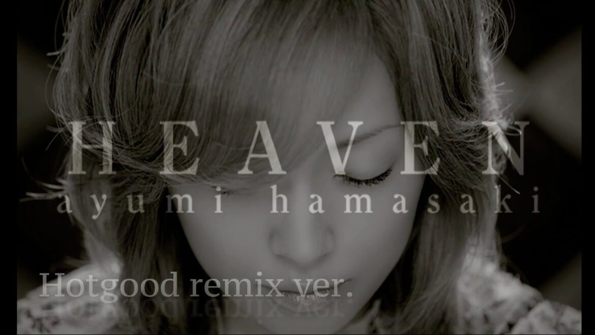 浜崎あゆみ「HEAVEN Remix Hotgood ver.」作ってみた! 浜崎あゆみ「HEAVEN Remix Hotgood ver.」作ってみた!