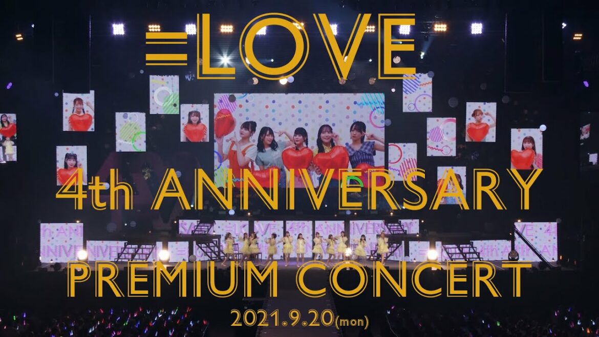 =LOVE（イコールラブ）4th ANNIVERSARY PREMIUM CONCERT Sep 20th 2021 at MAKUHARI MESSE EVENT HALL【J-LOD live】