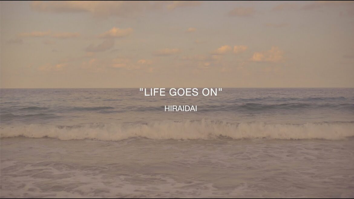 平井 大 / Life goes on（Lyric Video）