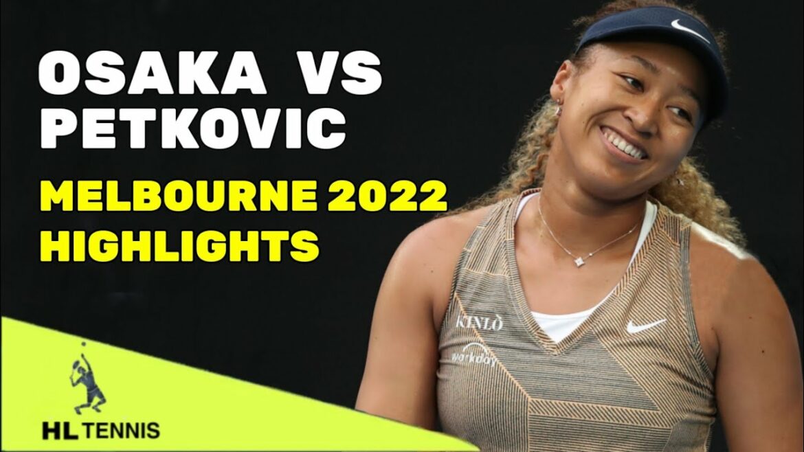Naomi Osaka 大坂なおみ vs. Andrea Petkovic ペトコビッチ Highlights - Wta Melbourne Summer 2022