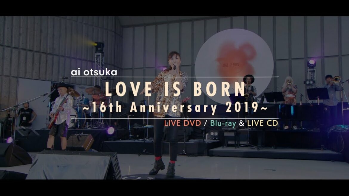 大塚 愛 ai otsuka / LIVE作品「LOVE IS BORN ~16th Anniversary 2019~」Trailer 大塚 愛 ai otsuka / LIVE作品「LOVE IS BORN ~16th Anniversary 2019~」Trailer