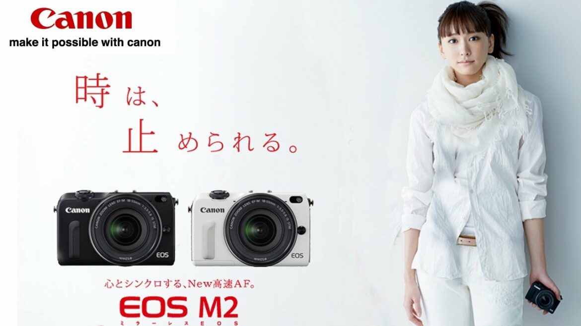 Canon EOS M2 ｜2013 新垣結衣「ETERNAL MOMENT 登場篇」CM