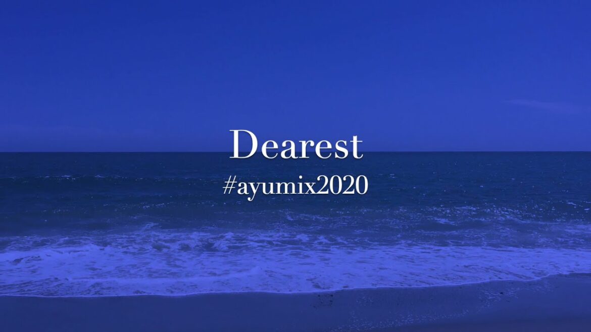 【#ayumix2020】 Dearest／浜崎あゆみ