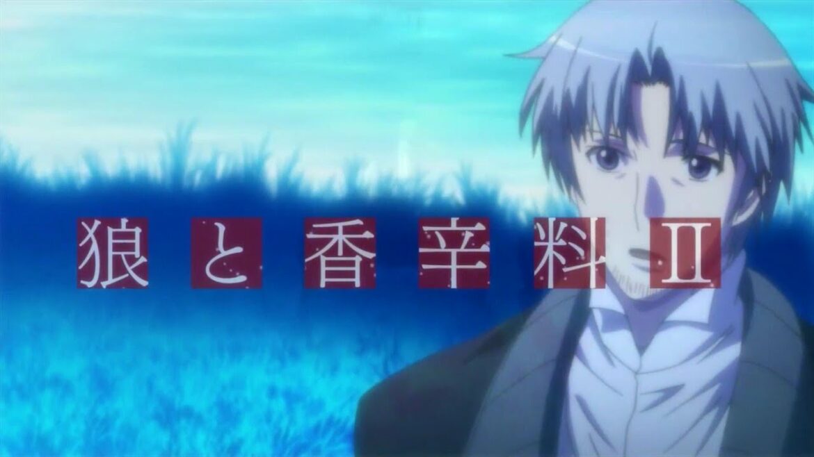 狼與香辛料 II OP (HD)