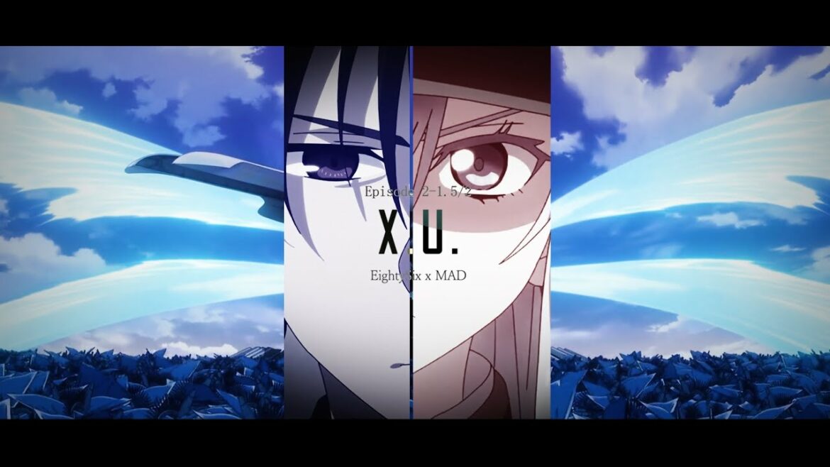 【MAD】X.U.【86 -エイティシックス- 第2クール】