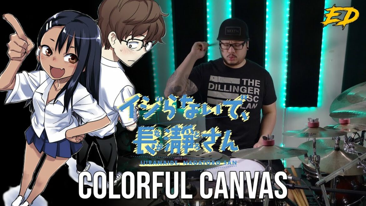 Ijiranaide, Nagatoro-San 「イジらないで、長瀞さん」// Season 1 ED // Colorful Canvas「カラフル・キャンバス」// Drum Cover