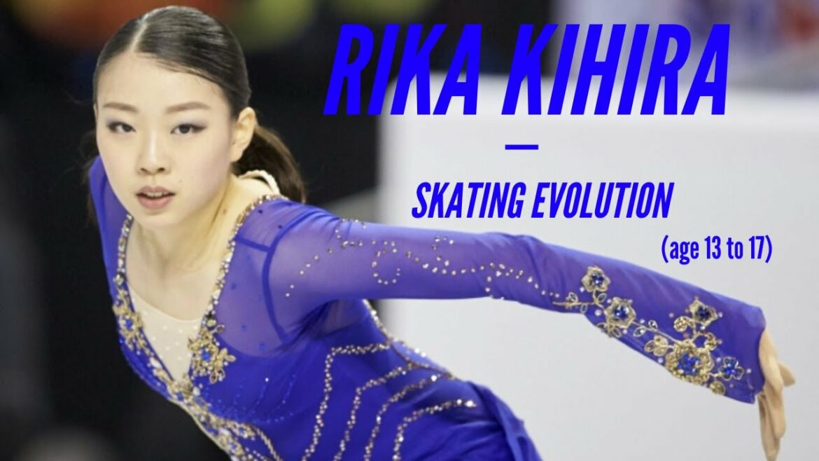 Rika Kihira (紀平 梨花) — Skating Evolution (2015 to 2020)