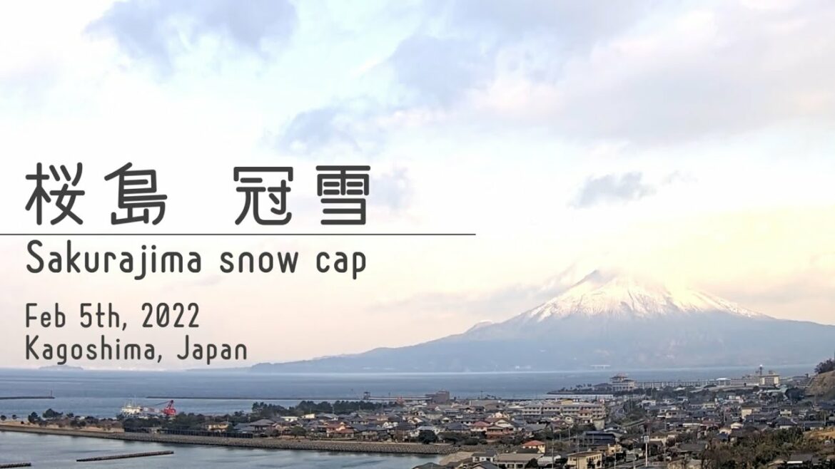 【タイムラプス】 桜島 冠雪 2022/2/5 Sakurajima snow cap / Kagoshima, Japan
