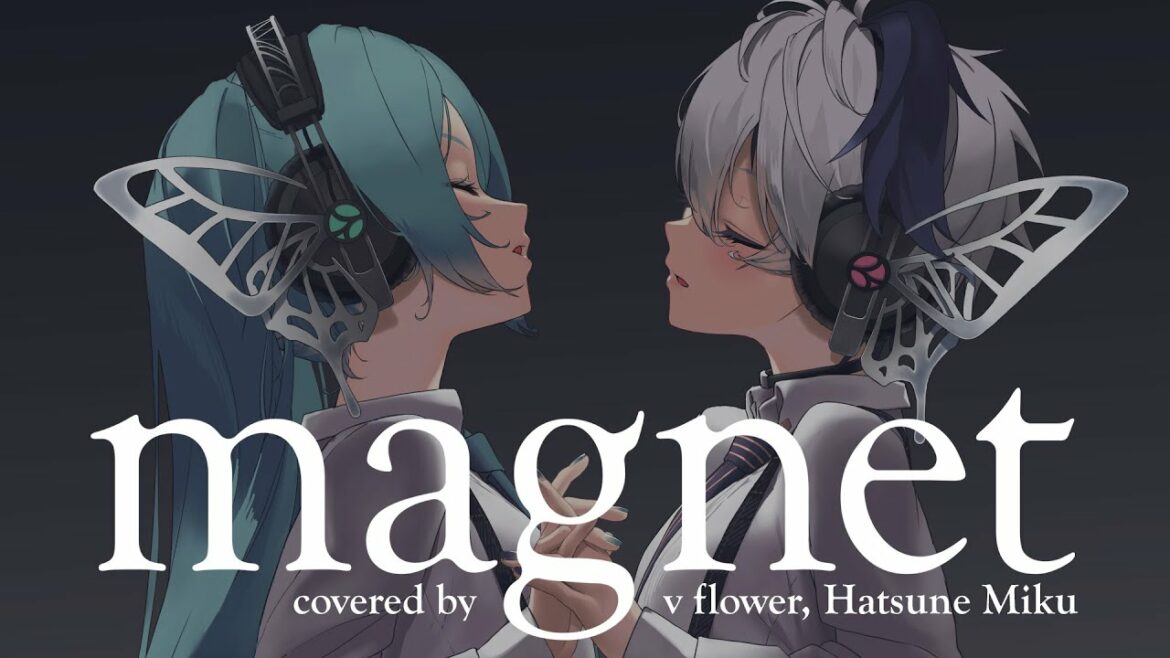 【オリジナルMV】magnet / flower×初音ミク【ボカロカバー】 【オリジナルMV】magnet / flower×初音ミク【ボカロカバー】