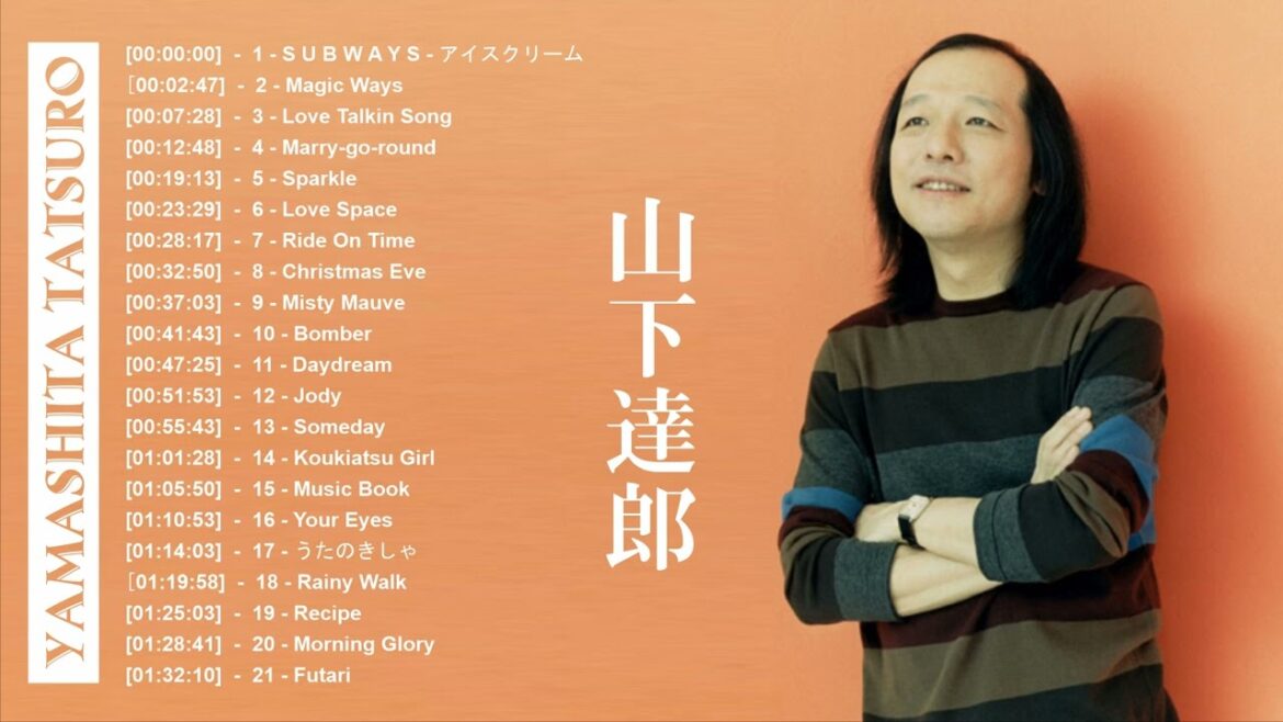 山下達郎の最大ヒット数2022 ❤ 山下達郎グレイテストヒッツフルアルバム || Best Songs Of Yamashita Tatsuro