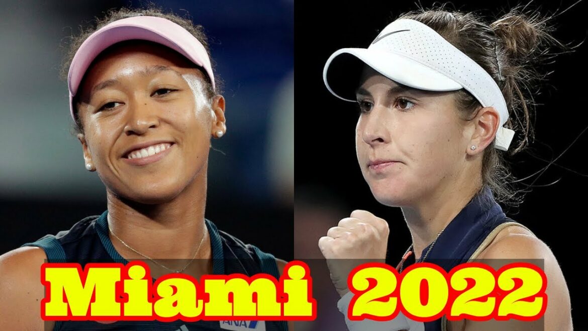 Belinda Bencic vs Naomi Osaka .. Match Highlights .. Miami 2022