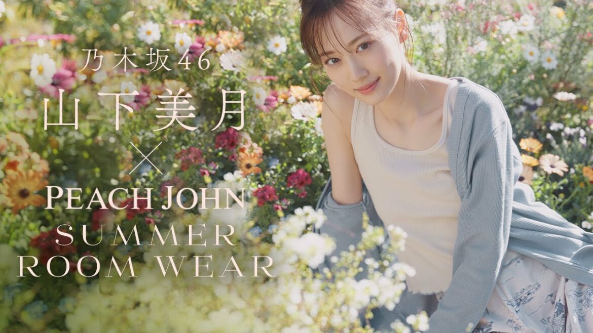 【乃木坂46】山下美月さんが着る、夏の新作ルームウエア！PEACH JOHN 2022 SUMMER ROOMWEAR NEW IN