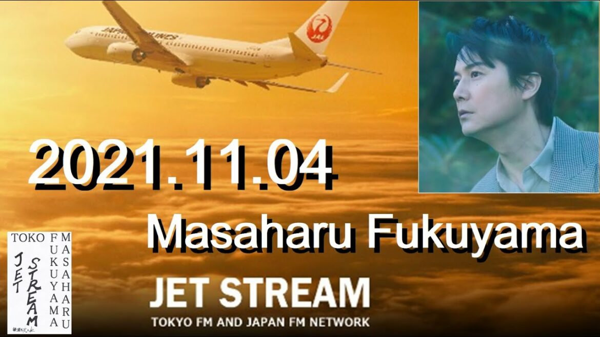 福山雅治　JET STREAM　2021.11.04