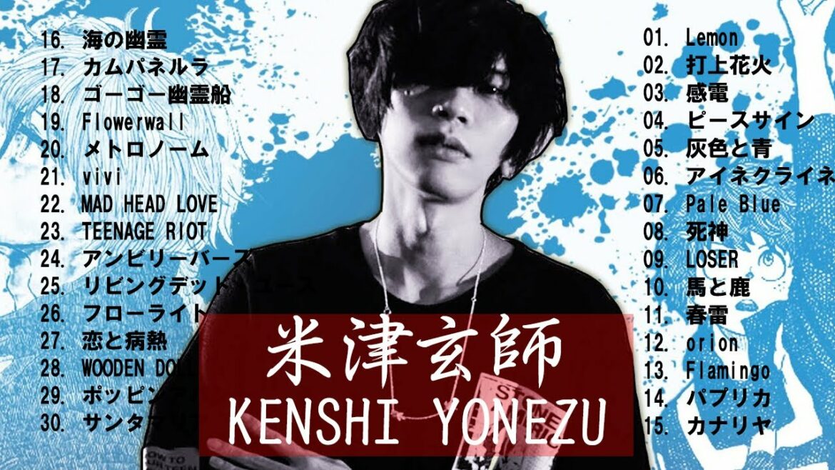 米津玄師メドレー ♫ Kenshi Yonezu Best Hit Medley 2022♫ 米津玄師 ベストヒット ♫米津玄師 おすすめの名曲