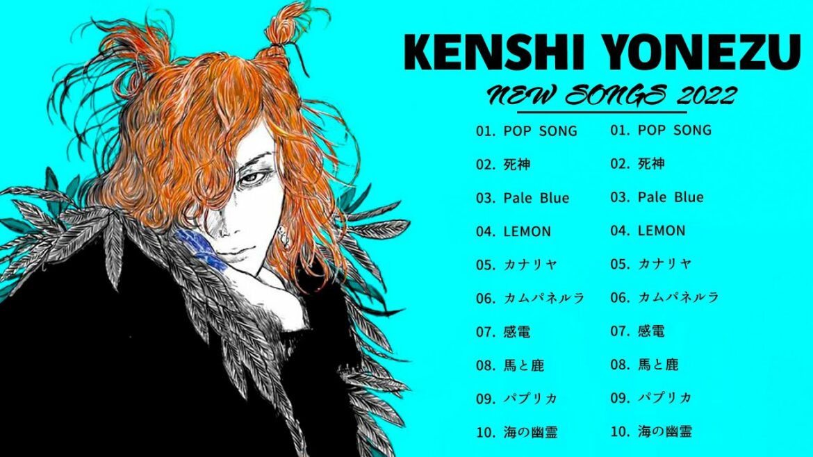 米津玄師 のベストソング 2022 - 米津玄師メドレー 2022 - POP SONG, LEMON