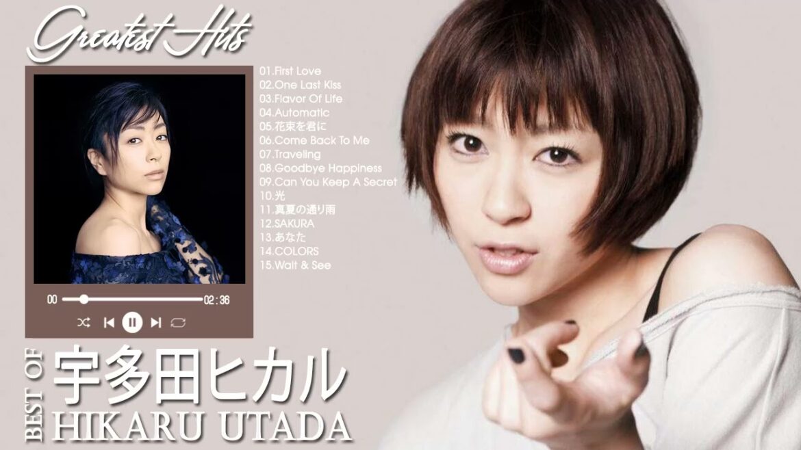 #宇多田ヒカル のベストソング 2022 - 宇多田ヒカル メドレー - Best Songs Of Hikaru Utada 2022