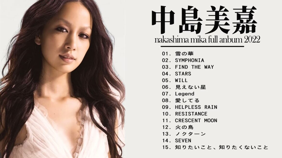 中島美嘉 2022 - Nakashima Mika の人気曲 - 中島美嘉  ヒットメドレー 2022 -  中島美嘉 ベストヒットメドレー 2022