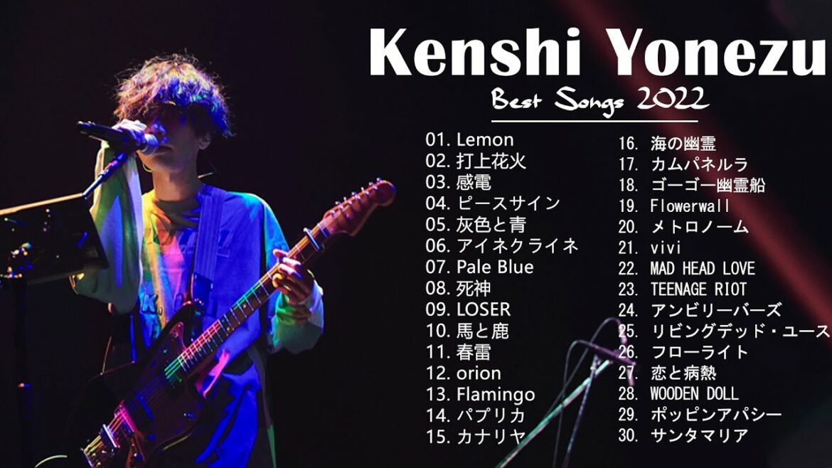 [Kenshi Yonezu Best Songs 2022] - 米津玄師グレイテストヒッツ - 2022米津玄師のベストソング