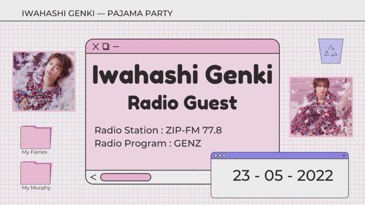 Iwahashi Genki (岩橋玄樹) Radio Guest : GENZ (23-05-2022) (ラジオ ジェネジー 23日5月2022年)