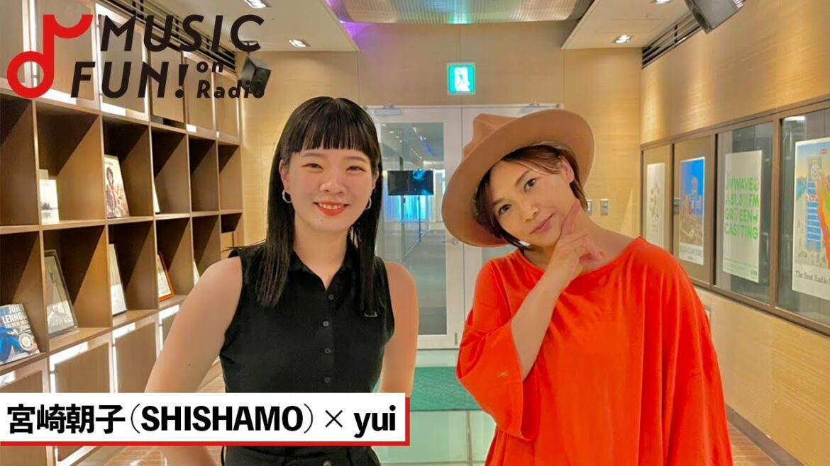 【SHISHAMO / 宮崎朝子】yuiとの音楽談議 / 10年来の関係である二人の交流 / yuiが持つバンドへの思いとは【J-WAVE・WOW MUSIC】