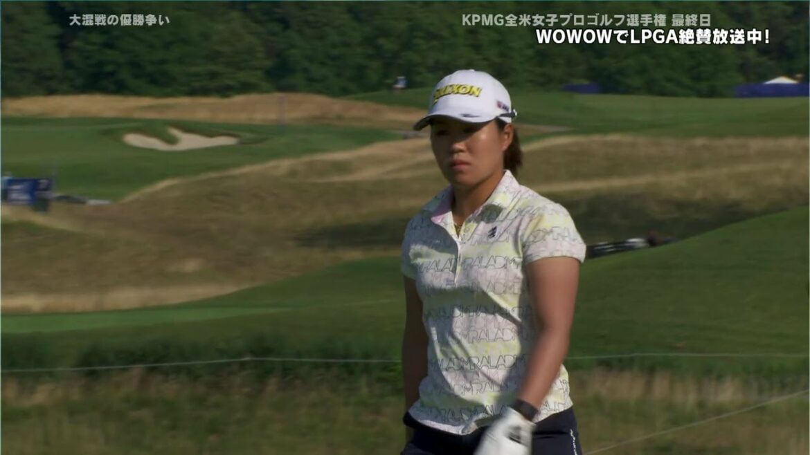 畑岡奈紗 最終日ハイライト／メジャー KPMG全米女子プロゴルフ選手権【WOWOW】