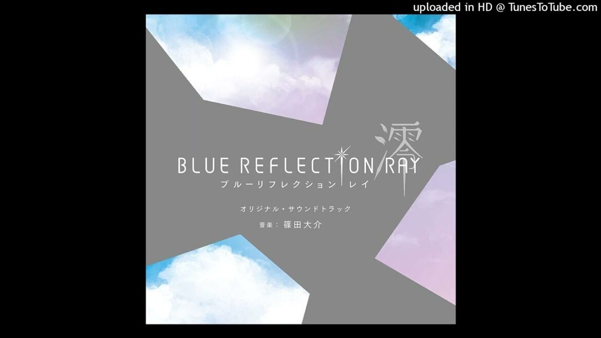 【BLUE REFLECTION 澪 RAY OST】Nina -空を裂く剣 -