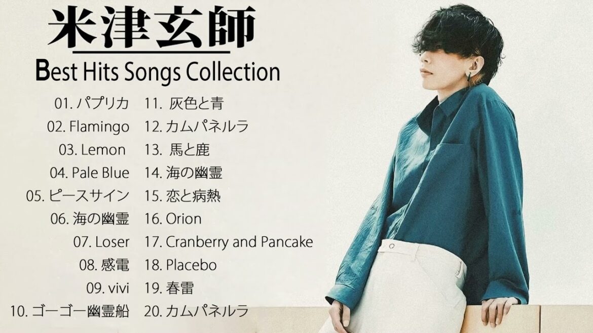 米津玄師 - 新曲2022📯 米津玄師ベストヒット歌メドレー2022  米津玄師 人気曲メドレー2022