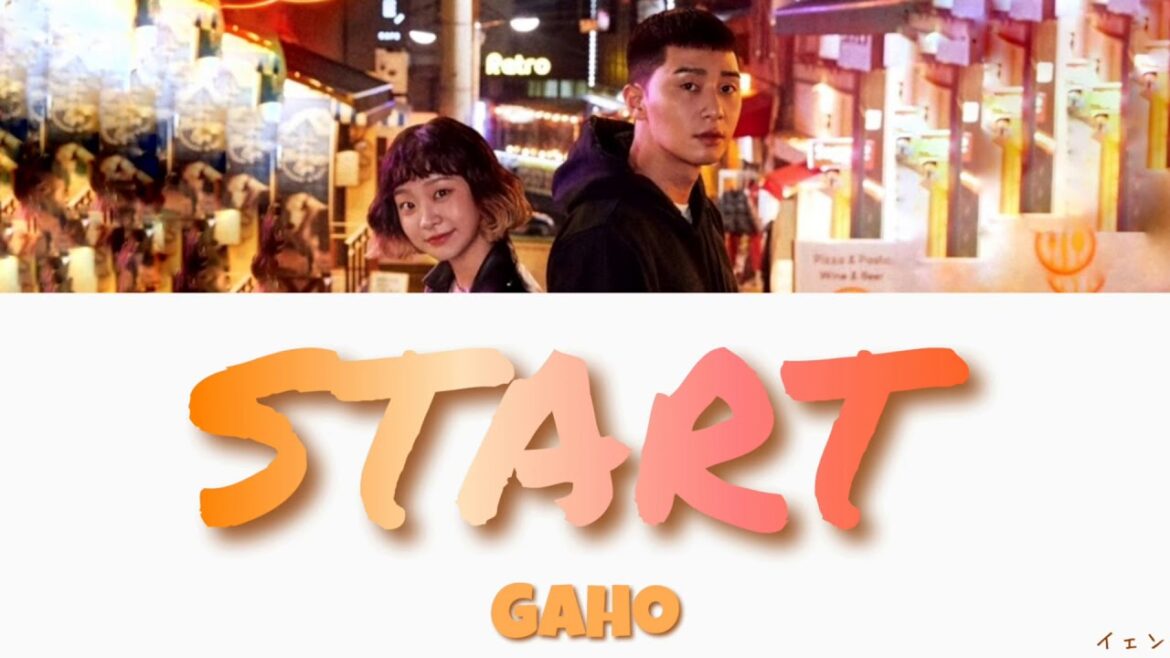 【 시작 (START)】 가호(Gaho) | 이태원 클라쓰 ( 梨泰院クラス ) ost | カナルビ | 韓国語歌詞 & 日本語字幕