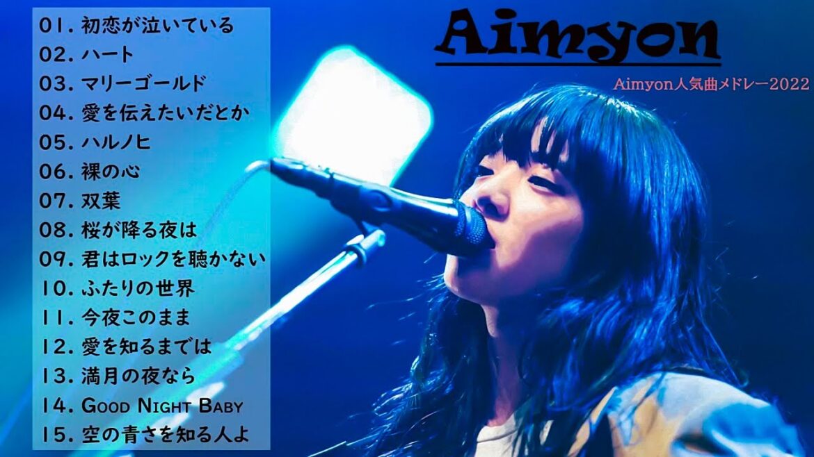 AIMYON Best Hit Medley 2022 - あいみょん ベストヒットメドレー 2022